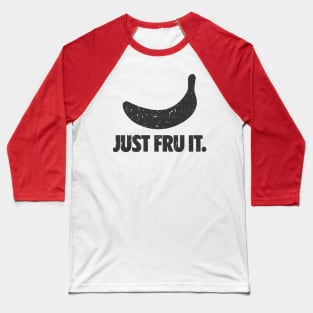 Banana Just fruit Baseball T-Shirt